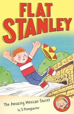 The Amazing Mexican Secret - Flat Stanley (Paperback)