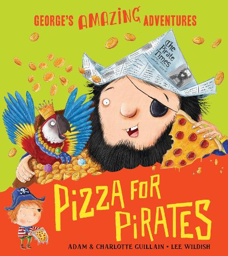 Pizza for Pirates - George's Amazing Adventures 4 (Paperback)