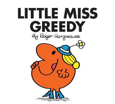 Little Miss Greedy - Little Miss Classic Library 23 (Paperback)