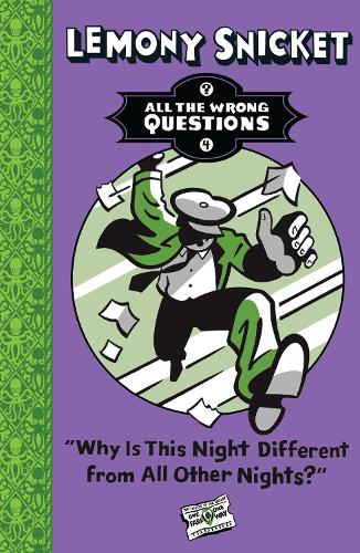 Why Is This Night Different from All Other Nights? - All The Wrong Questions 4 (Paperback)