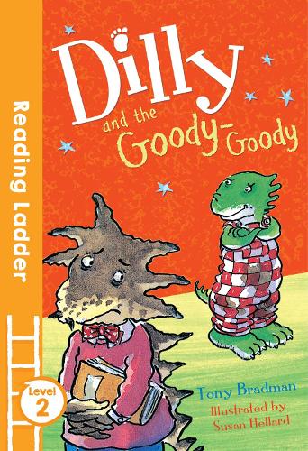 Dilly and the Goody-Goody - Reading Ladder Level 2 (Paperback)
