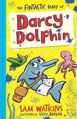 The Fintastic Diary of Darcy Dolphin - Darcy Dolphin 1 (Paperback)