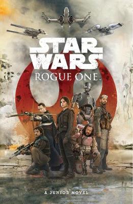 Star Wars: Rogue One: Junior Novel (Paperback)