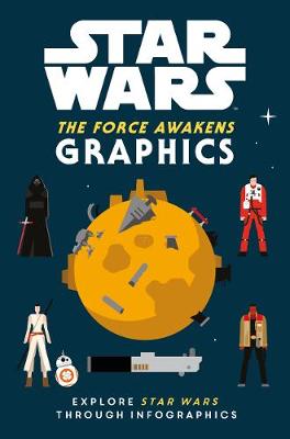 Star Wars The Force Awakens: Graphics (Hardback)