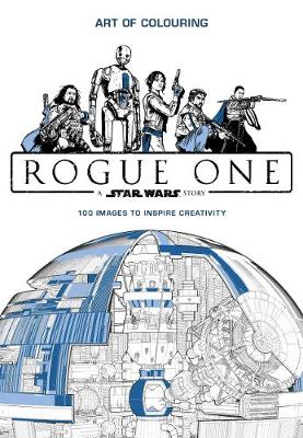 Star Wars Rogue One: Art of Colouring (Paperback)