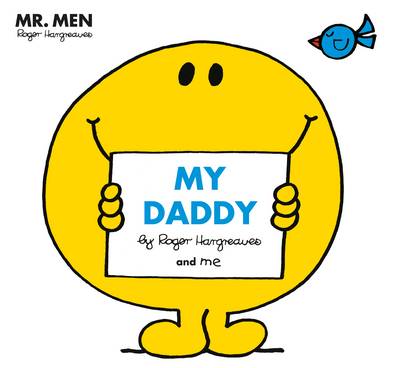 Mr Men: My Daddy - Mr. Men and Little Miss Picture Books (Paperback)