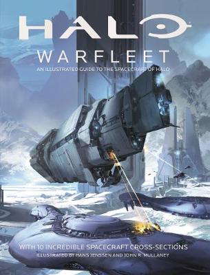Halo Warfleet: An Illustrated Guide to the Spacecraft of Halo (Hardback)