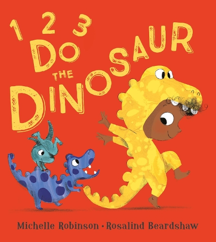 Michelle Robinson 1, 2, 3, Do the Dinosaur