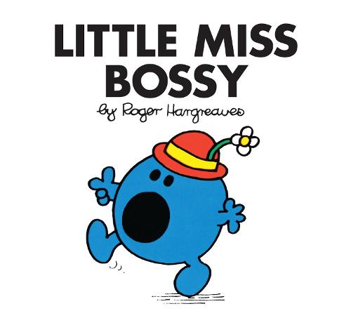 Little Miss Bossy by Roger Hargreaves | Waterstones