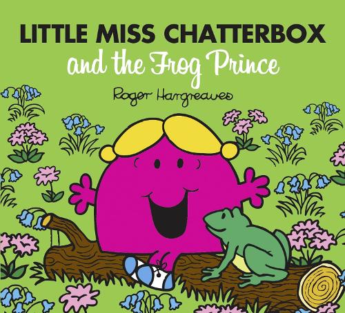 Little Miss Chatterbox and the Frog Prince by Adam Hargreaves | Waterstones