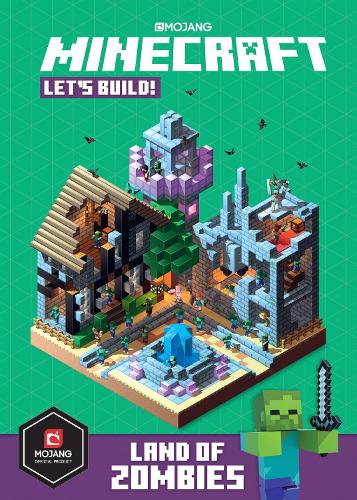 Minecraft Let S Build Land Of Zombies By Mojang Ab Waterstones