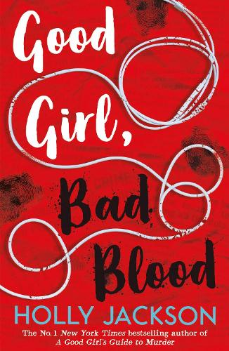 Good Girl, Bad Blood by Holly Jackson | Waterstones