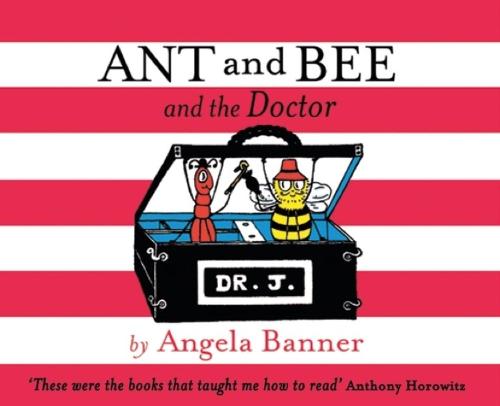 Ant and Bee and the Doctor - Ant and Bee (Hardback)