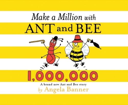 Make a Million with Ant and Bee - Ant and Bee (Hardback)