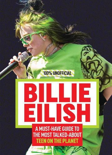100% Unofficial: Billie Eilish (Hardback)