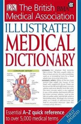 BMA Illustrated Medical Dictionary: Essential A-Z Quick Reference to Over 5,000 Medical Terms (Paperback)