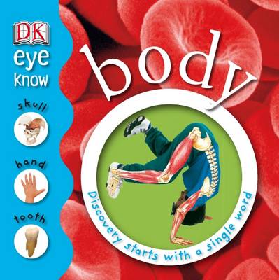 Body: Discovery Starts with a Single Word - Eye Know (Hardback)