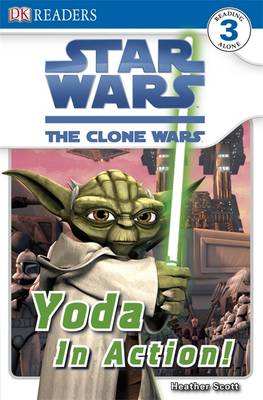 Star Wars Clone Wars Yoda in Action! - DK Readers Level 3 (Paperback)