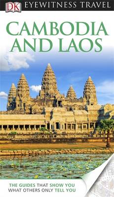 DK Eyewitness Travel Guide: Cambodia & Laos - DK Eyewitness Travel Guide (Paperback)