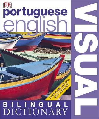 Portuguese-English Bilingual Visual Dictionary - DK Bilingual Dictionaries (Paperback)