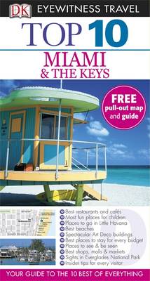 DK Eyewitness Top 10 Travel Guide: Miami & The Keys - DK Eyewitness Top 10 Travel Guide (Paperback)