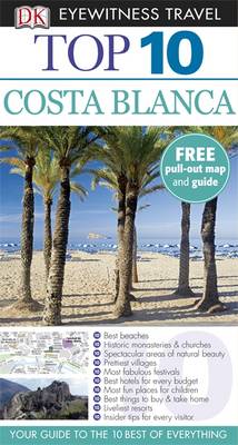 DK Eyewitness Top 10 Travel Guide: Costa Blanca - DK Eyewitness Top 10 Travel Guide (Paperback)