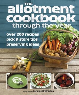 Allotment Cook Book Through the Year (Hardback)