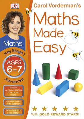 Maths Made Easy Ages 6-7 Key Stage 1 Advanced - Carol Vorderman's Maths Made Easy (Paperback)