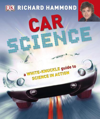 Car Science: An Under-the-Hood, Behind-the-Dash Look at How Cars Work (Paperback)