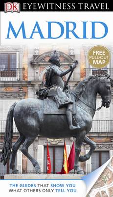 DK Eyewitness Travel Guide: Madrid - DK Eyewitness Travel Guide (Paperback)