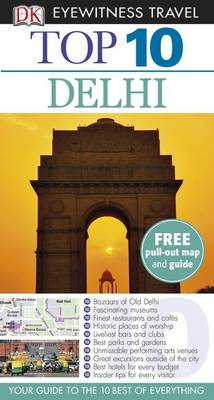 DK Eyewitness Top 10 Travel Guide: Delhi - DK Eyewitness Top 10 Travel Guide (Paperback)