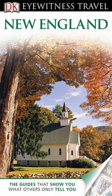 DK Eyewitness Travel Guide: New England - DK Eyewitness Travel Guide (Paperback)