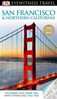 DK Eyewitness Travel Guide: San Francisco & Northern California - DK Eyewitness Travel Guide (Paperback)