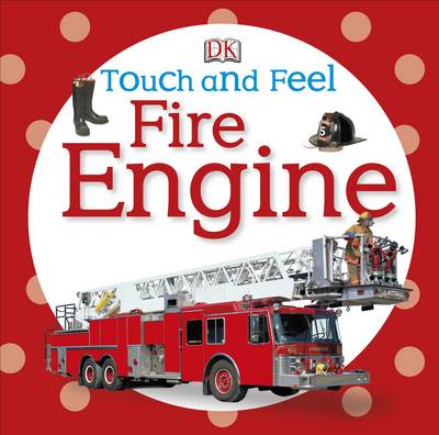 Fire Engine - DK Touch & Feel (Board book)