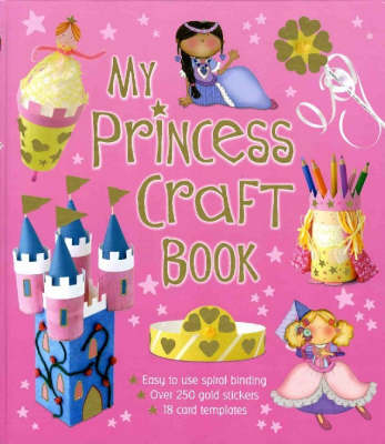 My Princess Craft Book (Spiral bound)