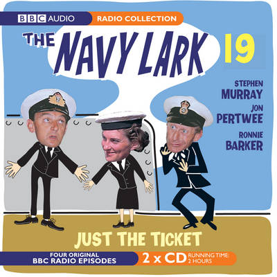 Navy Lark: Just the Ticket v. 19 (CD-Audio)