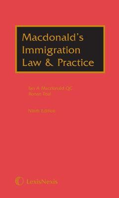 Macdonald's Immigration Law & Practice: (includes Main Work and Supplement) (Hardback)