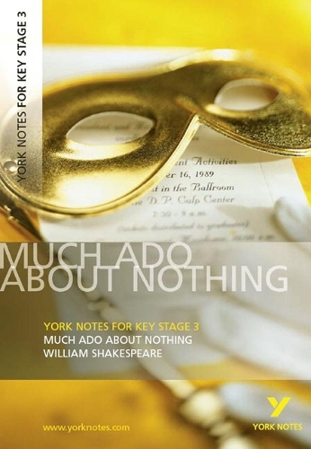 York Notes for KS3 Shakespeare: Much Ado About Nothing - York Notes Key Stage 3 (Paperback)