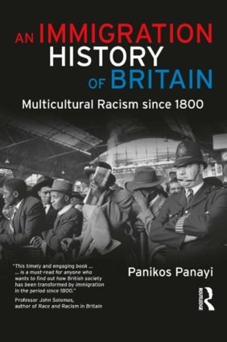 An Immigration History of Britain: Multicultural Racism since 1800 (Paperback)