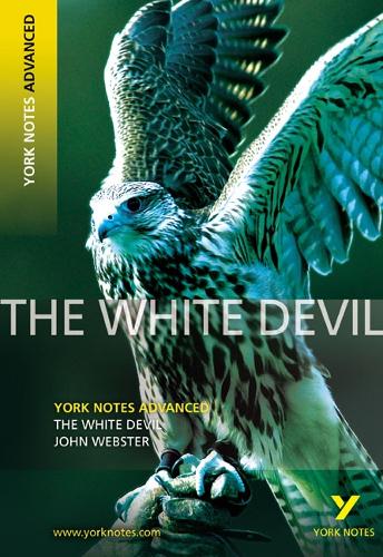 The White Devil: York Notes Advanced - York Notes Advanced (Paperback)