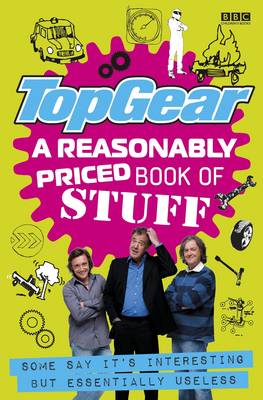 Top Gear: A Reasonably Priced Book of Useless Stuff (Hardback)