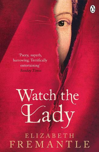 Watch the Lady - The Tudor Trilogy (Paperback)
