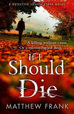 If I Should Die - Joseph Stark (Hardback)