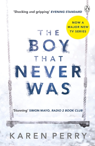 The Boy That Never Was - Karen Perry