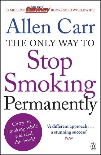 The Only Way to Stop Smoking Permanently: Quit cigarettes for good with this groundbreaking method (Paperback)