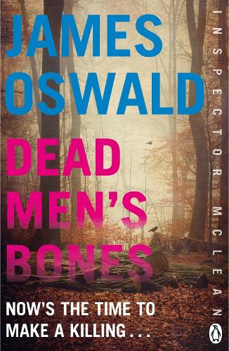 Dead Men's Bones by James Oswald | Waterstones