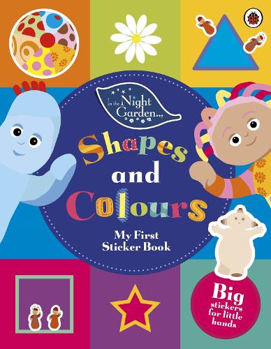In The Night Garden: Shapes and Colours - In The Night Garden (Paperback)