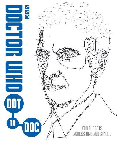 Doctor Who: Dot-to-Doc - Doctor Who (Paperback)