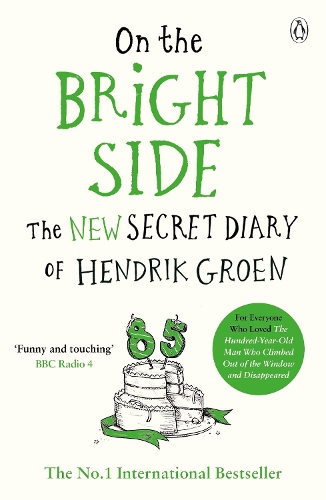 On the Bright Side: The new secret diary of Hendrik Groen (Paperback)