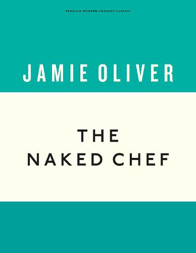 The Naked Chef - Anniversary Editions (Hardback)